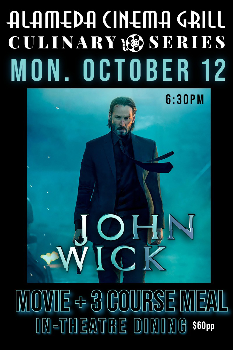 John Wick (Culinary Series) with Alameda Cinema Grill